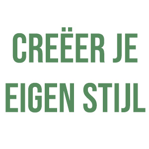 Creëer je eigen stijl